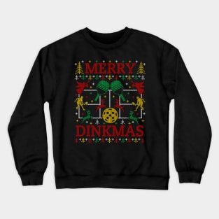 Merry Dinkmas Funny Pickleball Ugly Christmas Sweater Party Pickleball Christmas Gifts Crewneck Sweatshirt